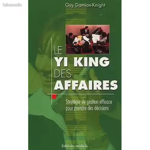 Le Yi King des affaires - Strat�gie de gestion efficace 16 Vigneux-sur-Seine (91)