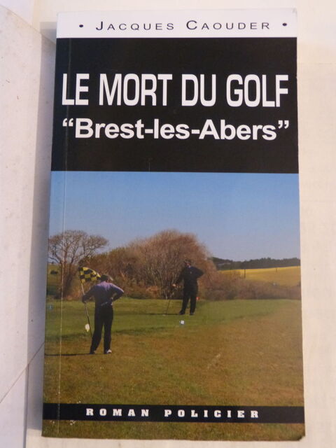 LE MORT DU GOLF  policier  BRETON OUEST ET COMPAGNIE  4 Brest (29)