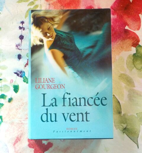 LA FIANCEE DU VENT de Liliane GOURGEON Ed. France Loisirs 2 Bubry (56)