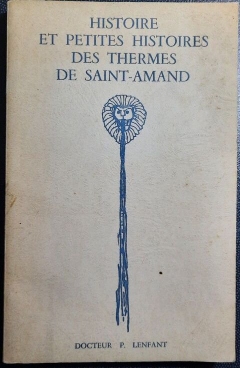 Histoire et petites Histoires des thermes de Saint-Amand 10 Vieux-Cond (59)