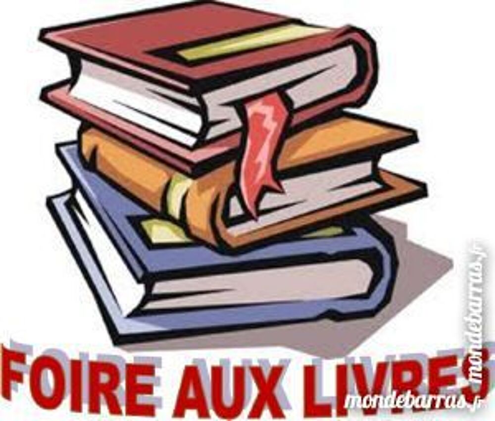 Foire aux livres :romans-encyclop&eacute;dies-guides-mag Livres et BD