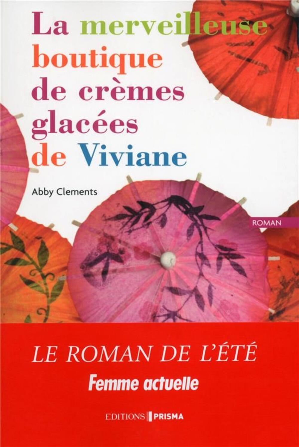 La merveilleuse boutique de cr&egrave;mes glac&eacute;es de Viviane Livres et BD