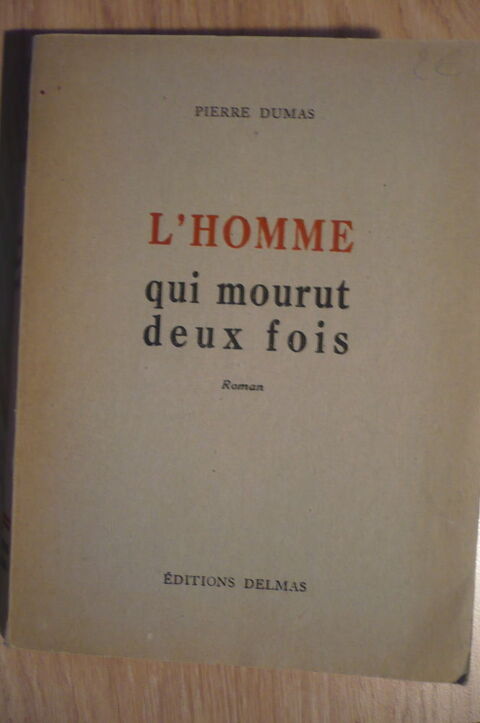 L'HOMME QUI MOURUT DEUX FOIS de Pierre LEFORT  ( 1943) 4 Pessac (33)
