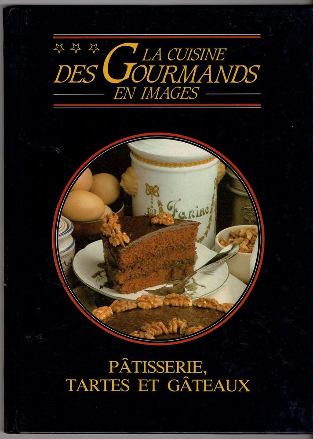 La cuisine des gourmands: P&acirc;tisserie - Curcio Periodici Livres et BD