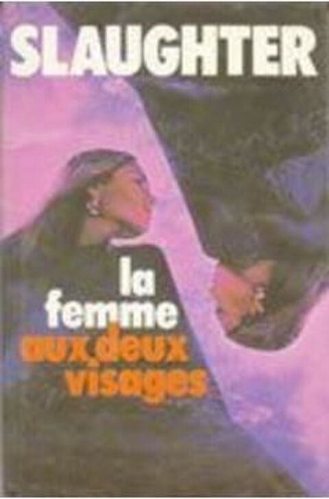 LA FEMME AUX DEUX VISAGES de Frank G. SLAUGHTER 2 Les �glisottes-et-Chalaures (33)