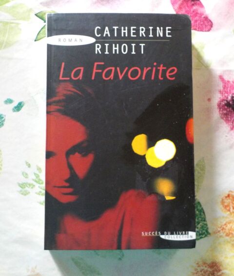 LA FAVORITE de Catherine RIHOIT Ed. Succès du Livre Bubry (56)