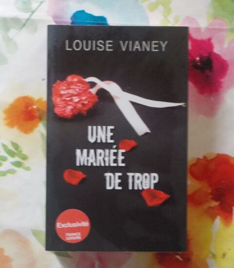 UNE MARIEE DE TROP de Louise VIANEY Ed. France Loisirs 3 Bubry (56)