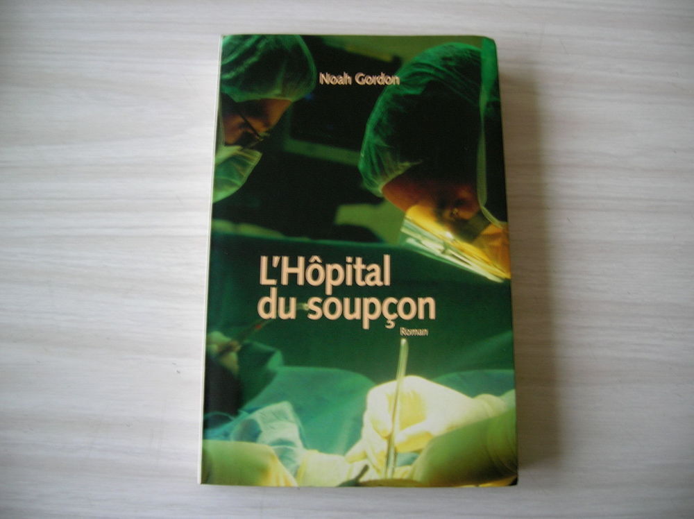L'HOPITAL DU SOUPCON Noah GORDON Livres et BD