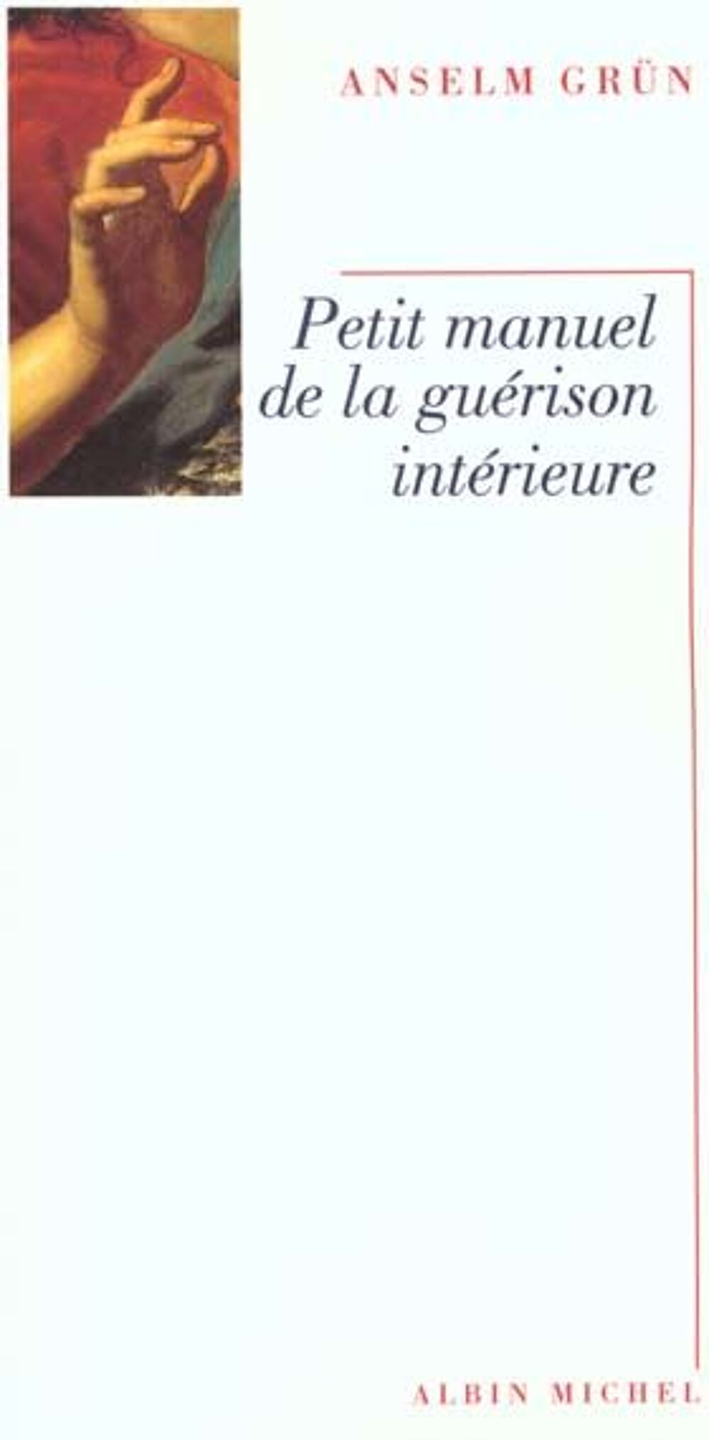 Petit manuel de la guerison interieure Anselm Grun Livres et BD
