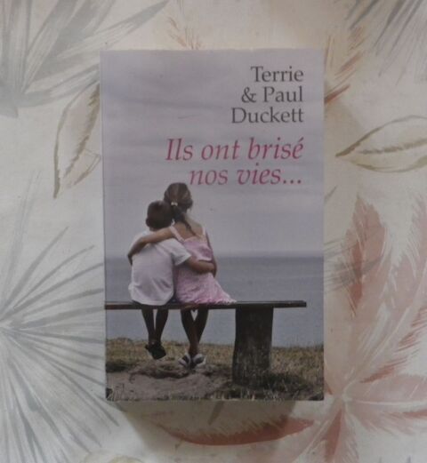 ILS ONT BRISE NOS VIES... par Terrie & Paul DUCKETT  3 Bubry (56)