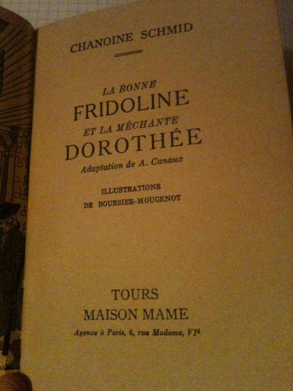  La Bonne Fridoline et la m&eacute;chante Doroth&eacute;e. Schmid Livres et BD