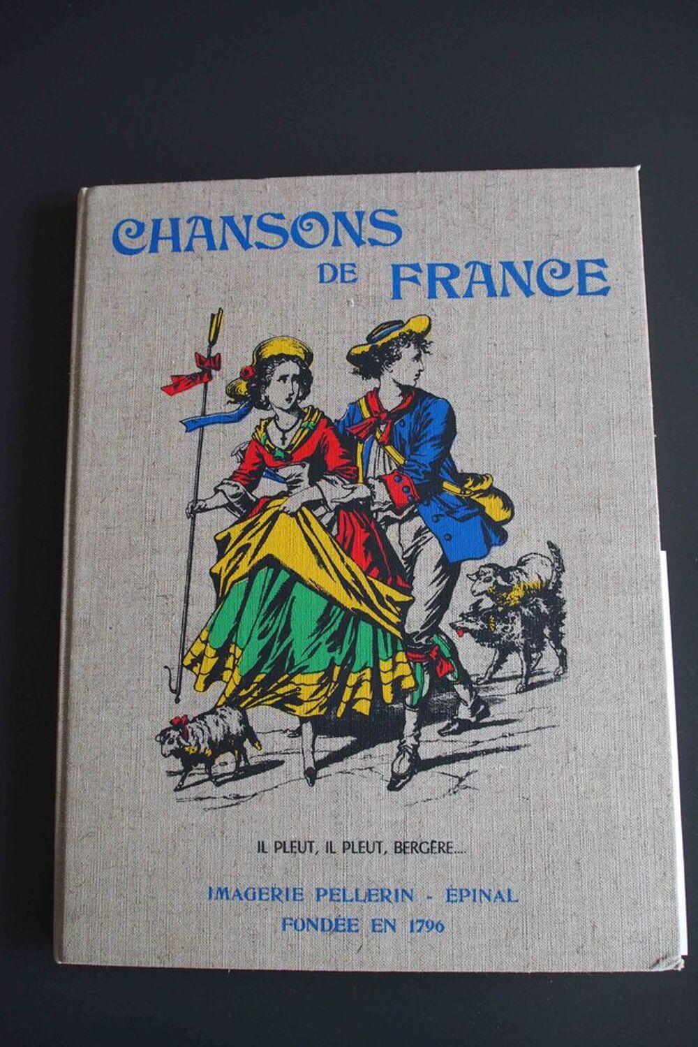 CHANSONS DE FRANCE - Imagerie Pellerin Epinal Livres et BD