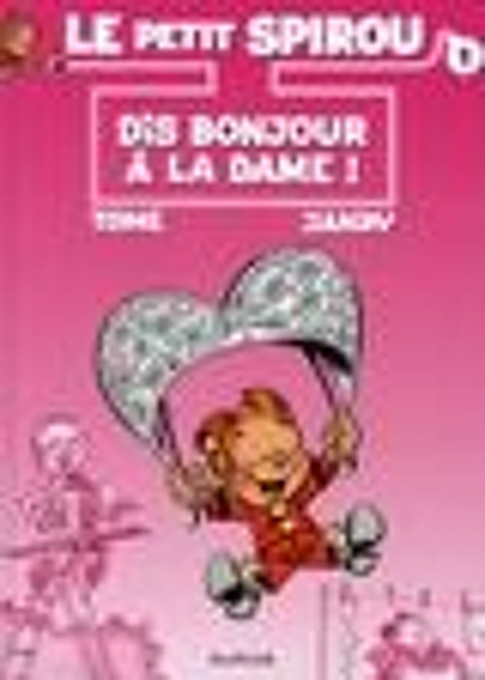 Le Petit Spirou Tome 1 : dis bonjour &agrave; la dame ! Livres et BD