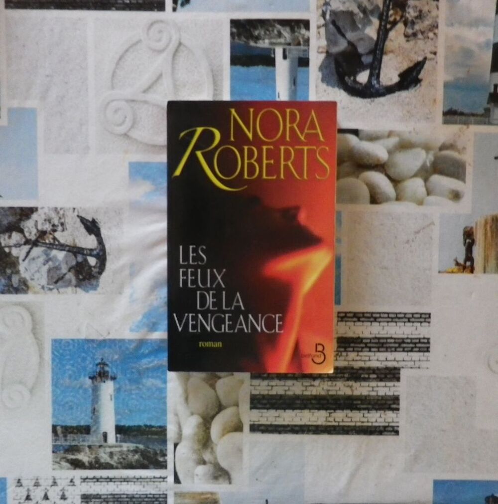 LES FEUX DE LA VENGEANCE de Nora ROBERTS Ed. Belfond Livres et BD