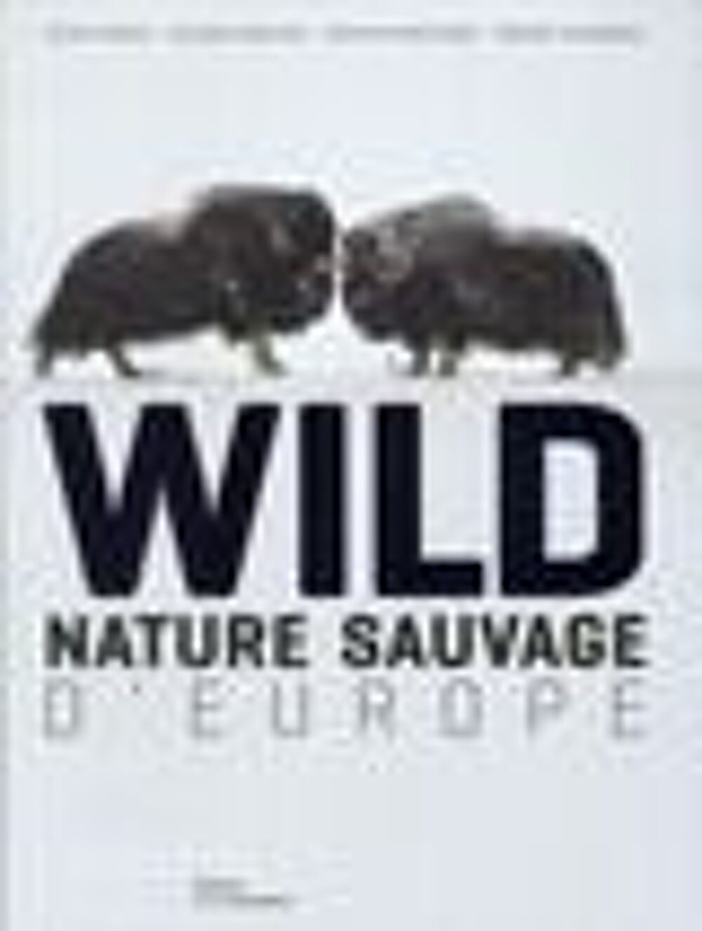 Wild ; nature sauvage d'Europe Livres et BD