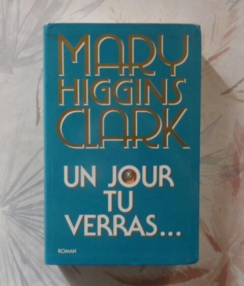 UN JOUR TU VERRAS... de Mary HIGGINS CLARK Ed. Albin Michel 3 Bubry (56)