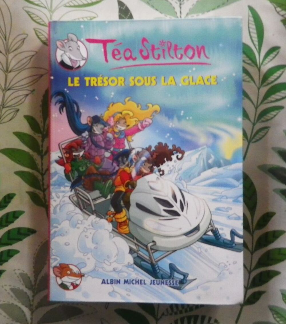 TEA STILTON n&deg;7 LE TRESOR SOUS LA GLACE Albin Michel Jeuness Livres et BD