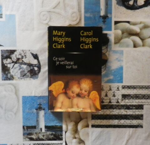 CE SOIR JE VEILLERAI SUR TOI Mary et Carol Higgins Clark 3 Bubry (56)
