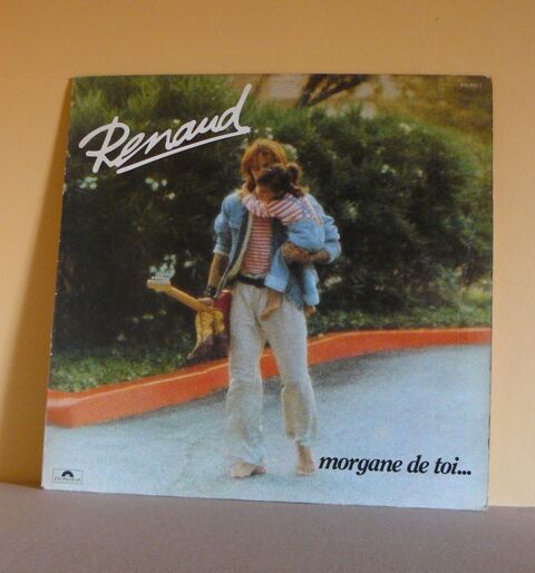 LP RENAUD : Morgane de toi...- Polydor 815 300-1 - POL 365 15 Argenteuil (95)