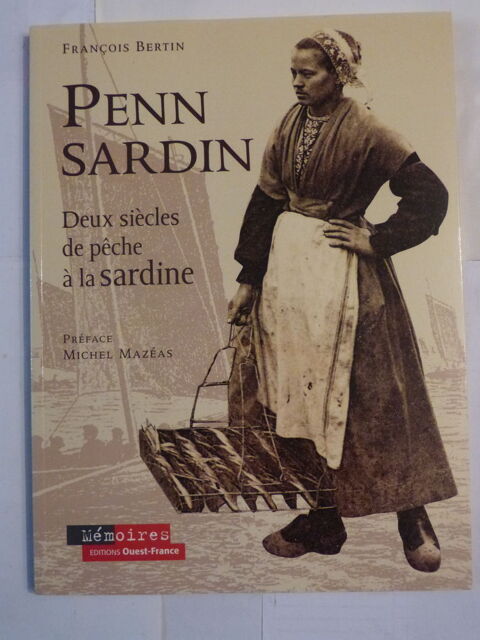 PENN SARDIN  deux si�cles de p�che a la sardine par   BERTIN 13 Brest (29)