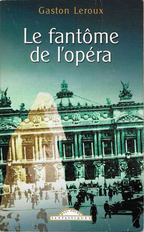 Livre  Le Fantôme de l'Opéra  - Gaston Leroux - Maxi-Poche 4 Battrans (70)