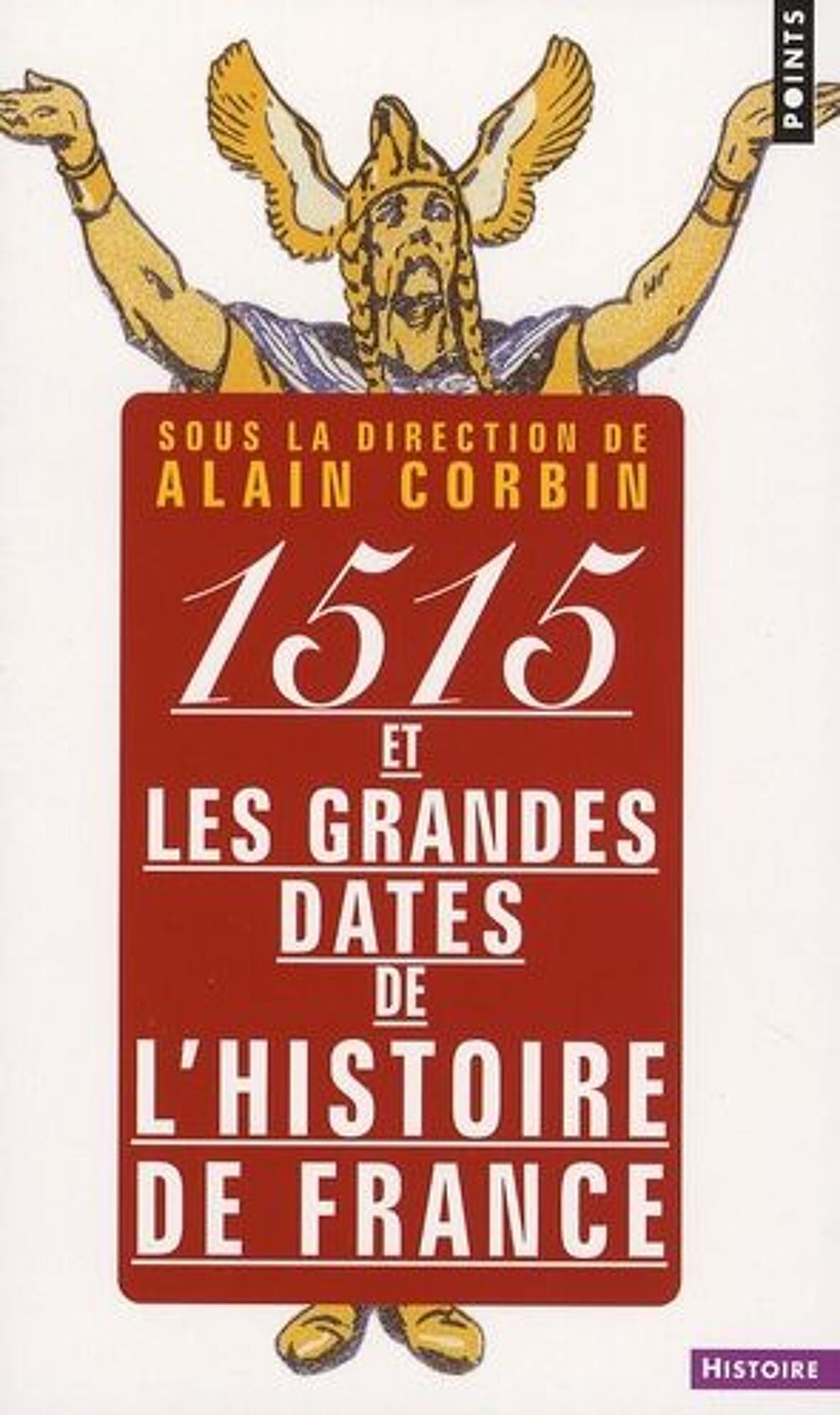 1515 et les grandes dates de l'histoire Livres et BD
