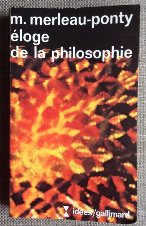 Livre   �loge de la philosophie   (Merleau-Ponty) 1 Paris 17 (75)