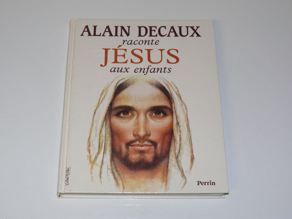 Livre : &quot;Alain Decaux raconte J&eacute;sus aux enfants&quot; Livres et BD