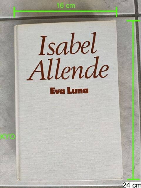 Isabel Allende - Eva Luna - Livre Grand format-Tr�s bon �tat 17 Foncine-le-Haut (39)