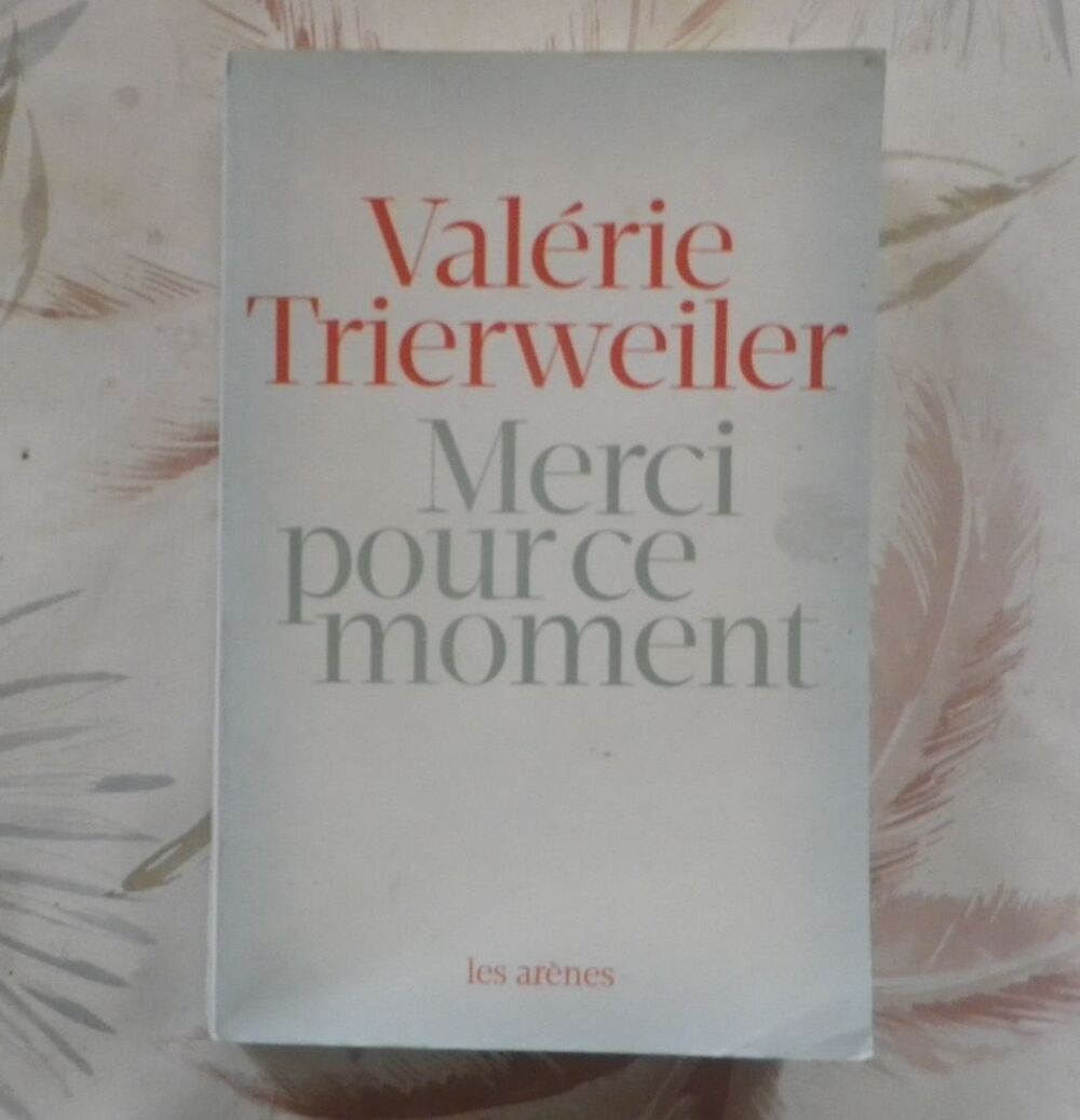 MERCI POUR CE MOMENT par Val&eacute;rie TRIERWEILER Ed. Les Ar&egrave;nes Livres et BD
