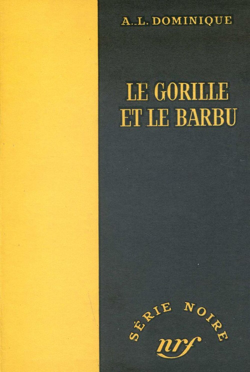 LE GORILLE ET LE BARBU - Antoine Dominique, Livres et BD
