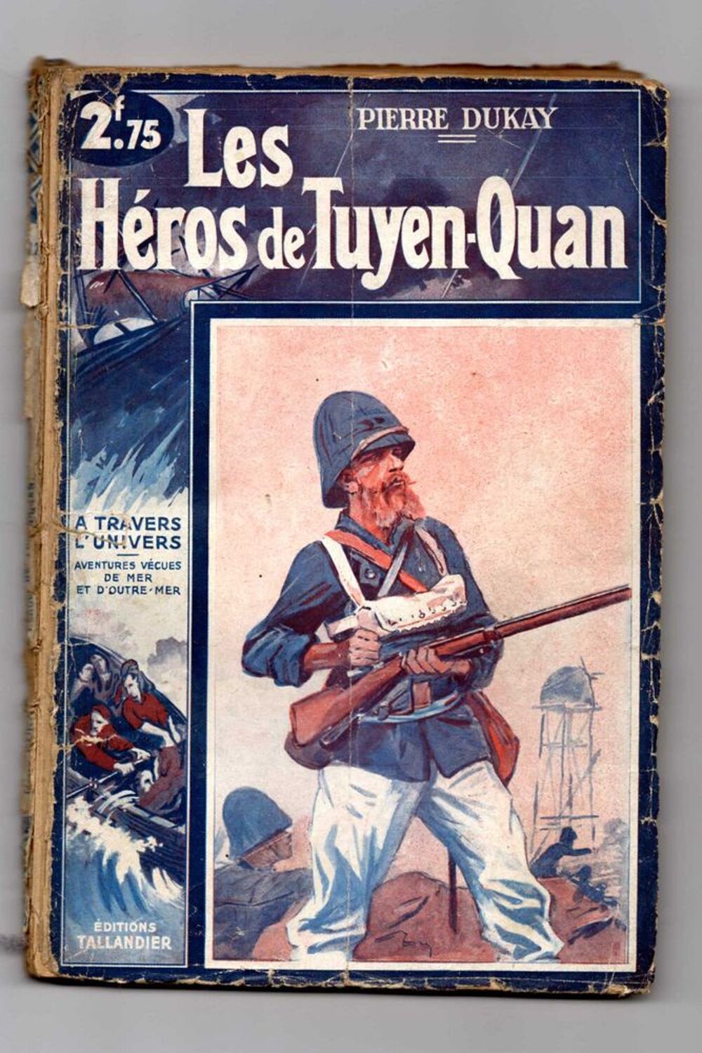Les H&eacute;ros De Tuyen-Quan - Pierre Dukay - &eacute;ditions Taillandie Livres et BD