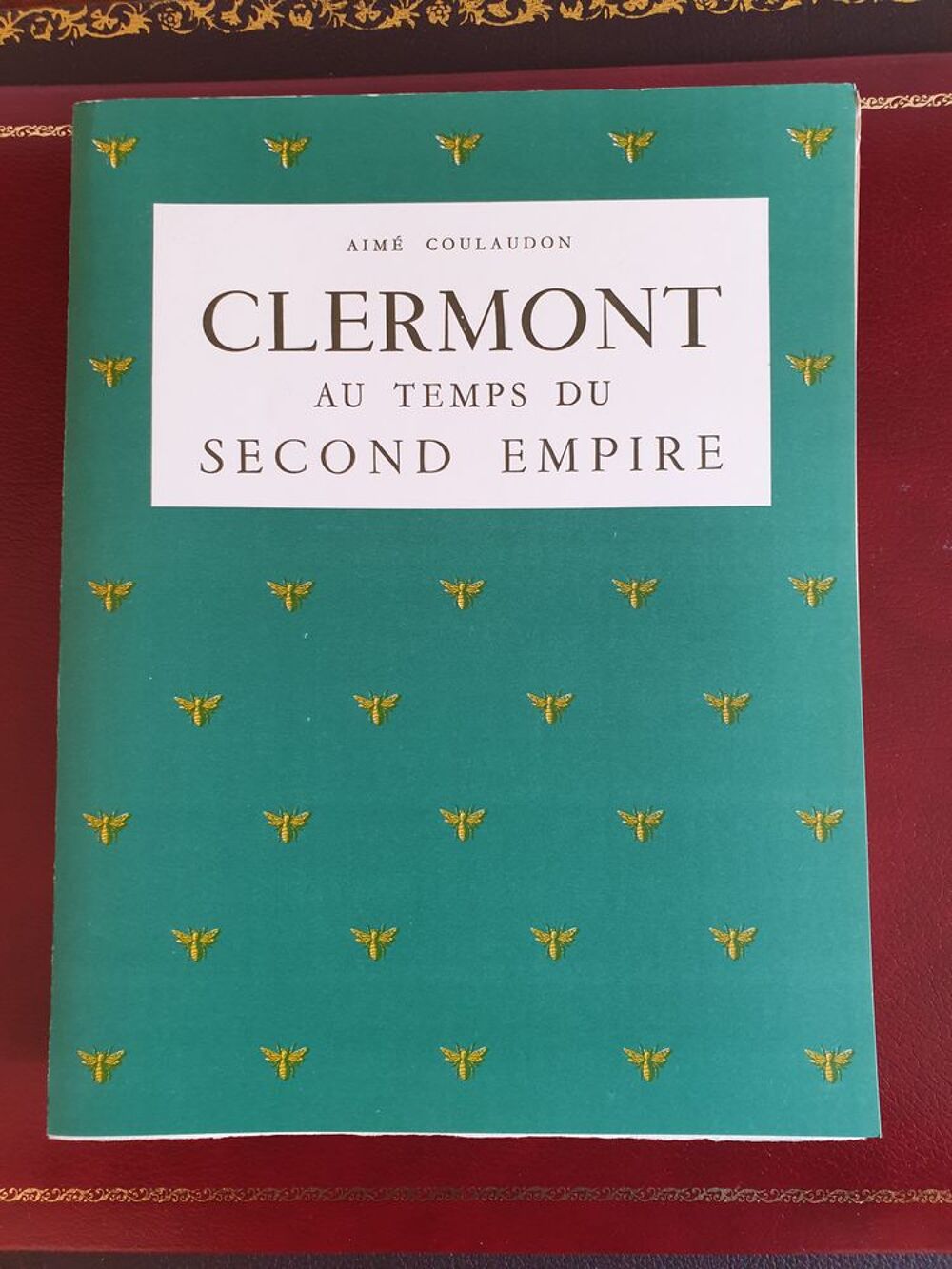 Aim&eacute; Coulaudon? ?Clermont temps du second empire n&deg; 37/100 Livres et BD