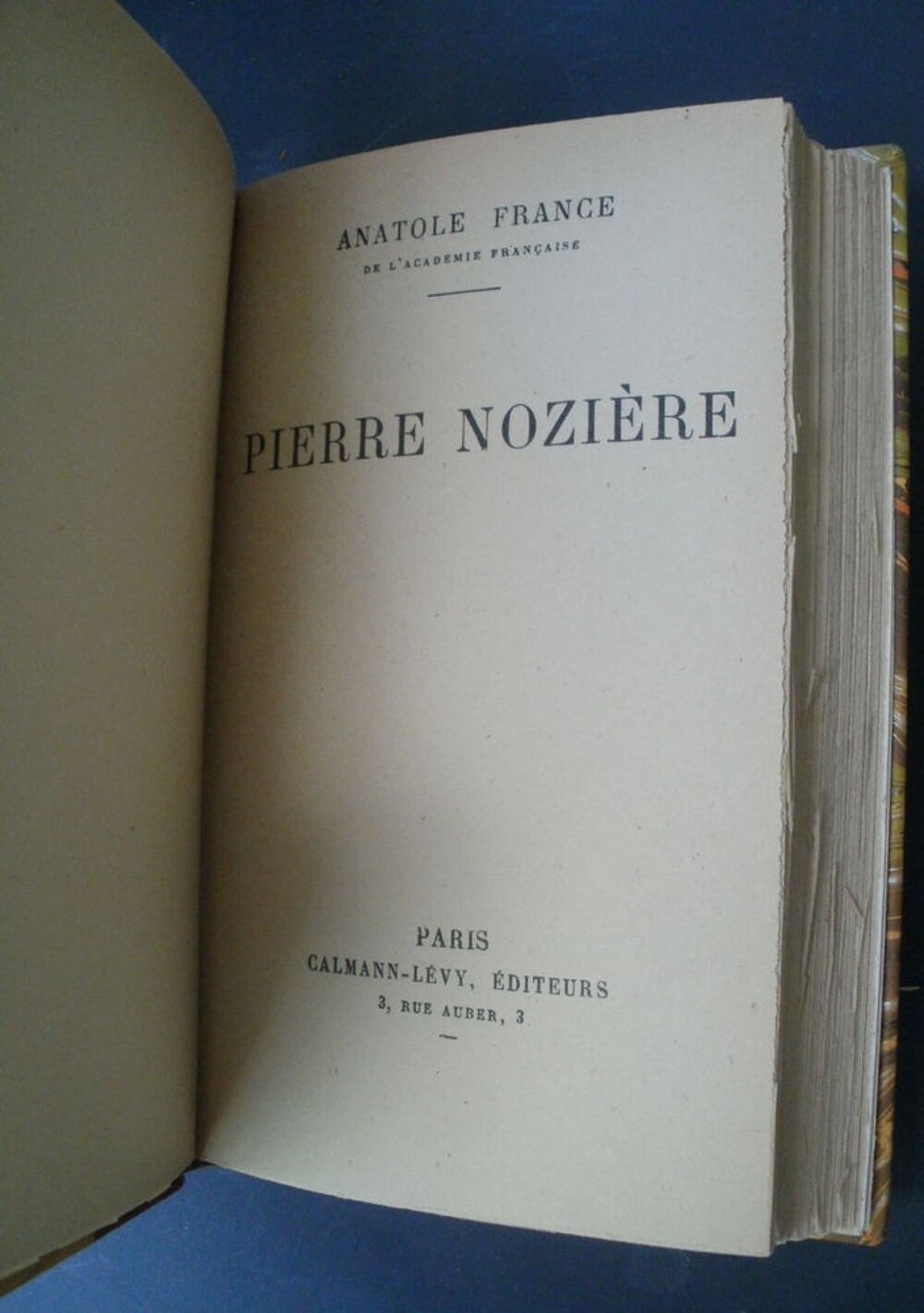 Anatole FRANCE Pierre NOZIERE - CALMANN LEVY - 1948 Livres et BD