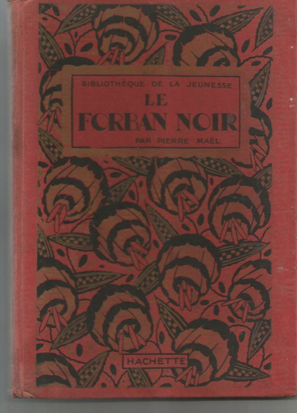 Pierre MAEL le forban noir Biblioth&egrave;que de la Jeunesse 1921 Livres et BD