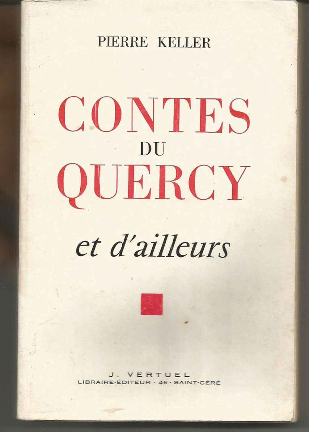 Pierre KELLER Contes du Quercy et d'ailleurs Livres et BD