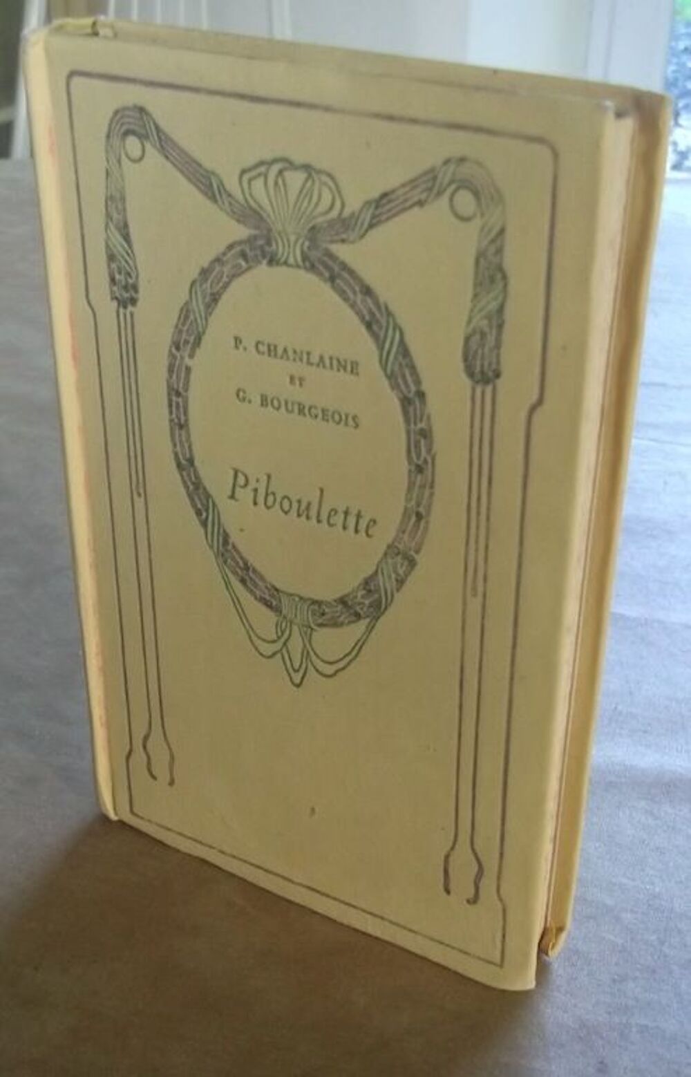 CHANLAINE et BOURGEOIS, PIBOULETTE, roman, Nelson 1936 Livres et BD