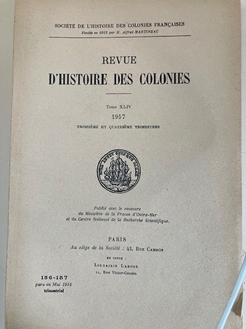 REVUE D HISTOIRE DES COLONIES
Société d'Histoire des Colonie Saint-François (97)