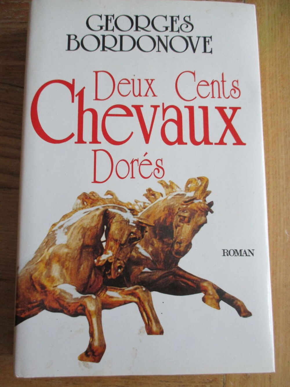 Deux cents chevaux dor&eacute;s par Georges Bordonove Livres et BD