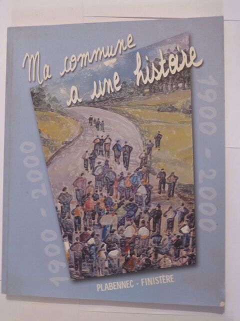 MA COMMUNE A UNE HISTOIRE  -  PLABENNEC 10 Brest (29)