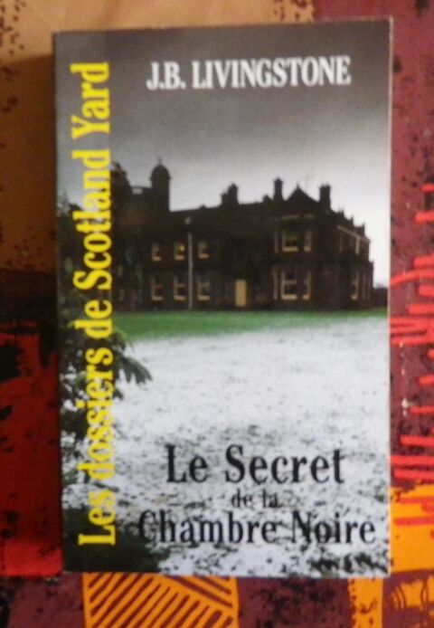 LE SECRET DE LA CHAMBRE NOIRE N°17 de J.B. LIVINGSTONE 2 Attainville (95)