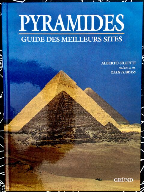 PYRAMIDES, Guide des meilleurs sites d'A.Siliotti;Livre Neuf 5 Merville (31)