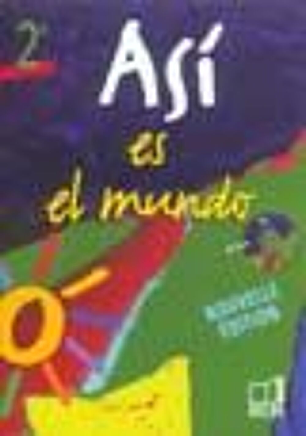 ASI ES EL MUNDO : espagnol ; 2nde Livres et BD