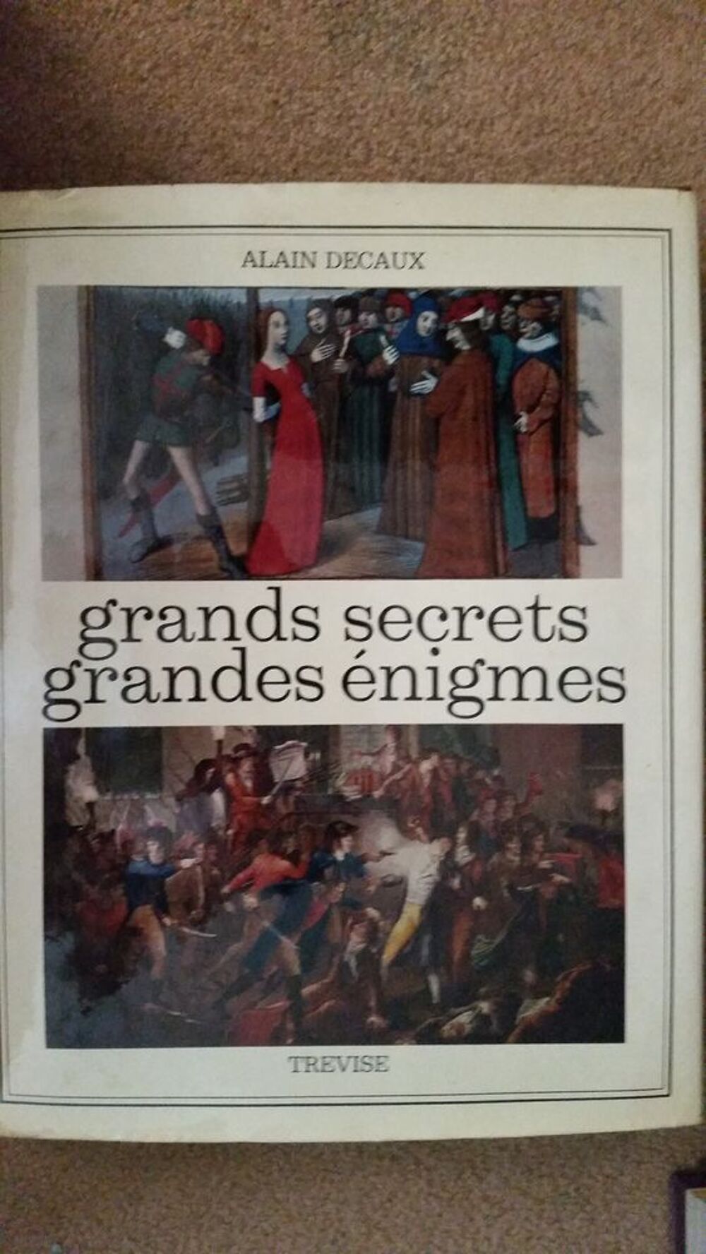 Grands secrets grandes &eacute;nigmes par Alain Decaux Livres et BD
