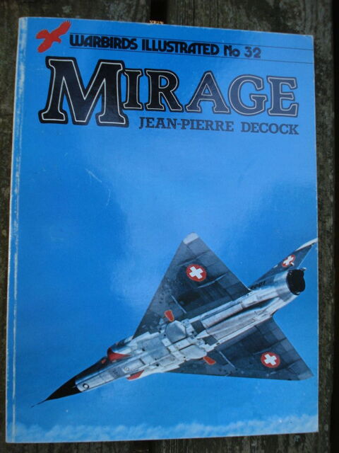 Mirage - Warbirds Illustrated No. 32 par Jean-Pierre Decock 6 Avignon (84)