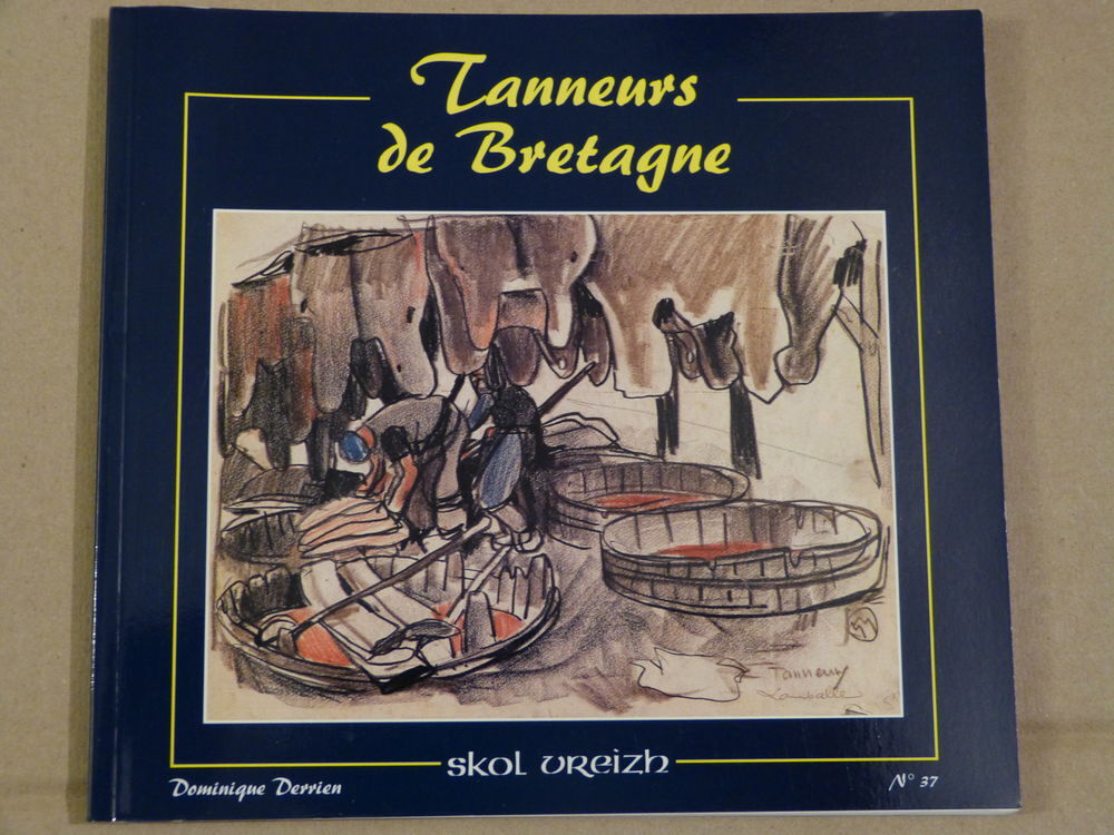 TANNEURS DE BRETAGNE par DOMINIQUE DERRIEN Livres et BD