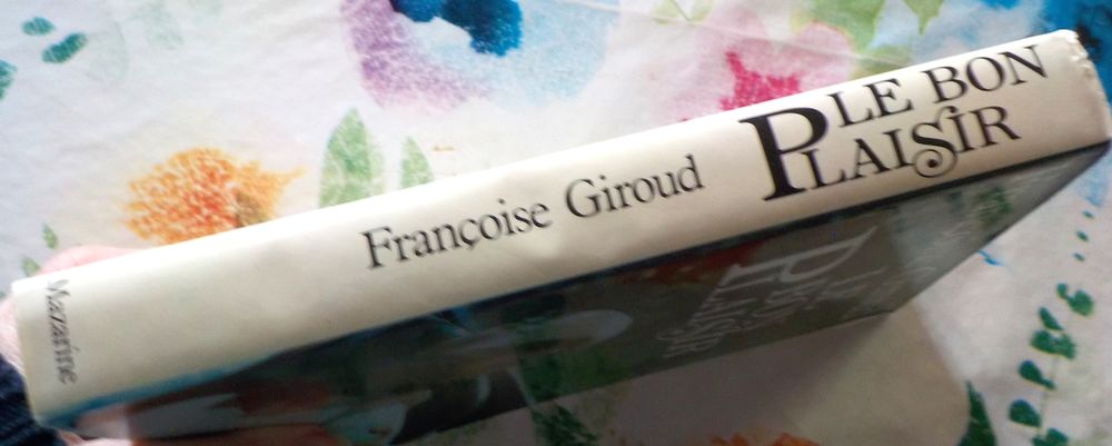LE BON PLAISIR de Fran&ccedil;oise GIROUD Ed. Mazarine Livres et BD