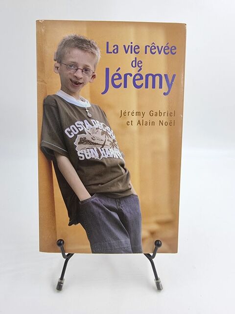 Livre La Vie R�v�e de J�r�my (J�r�my Gabriel et Alain No�l) 1 Vulbens (74)
