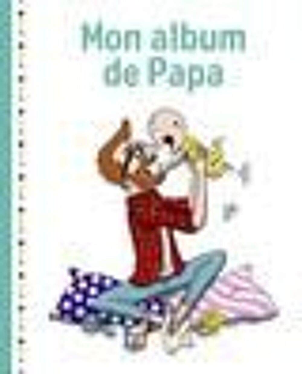 Mon album de papa (2e &eacute;dition) Livres et BD