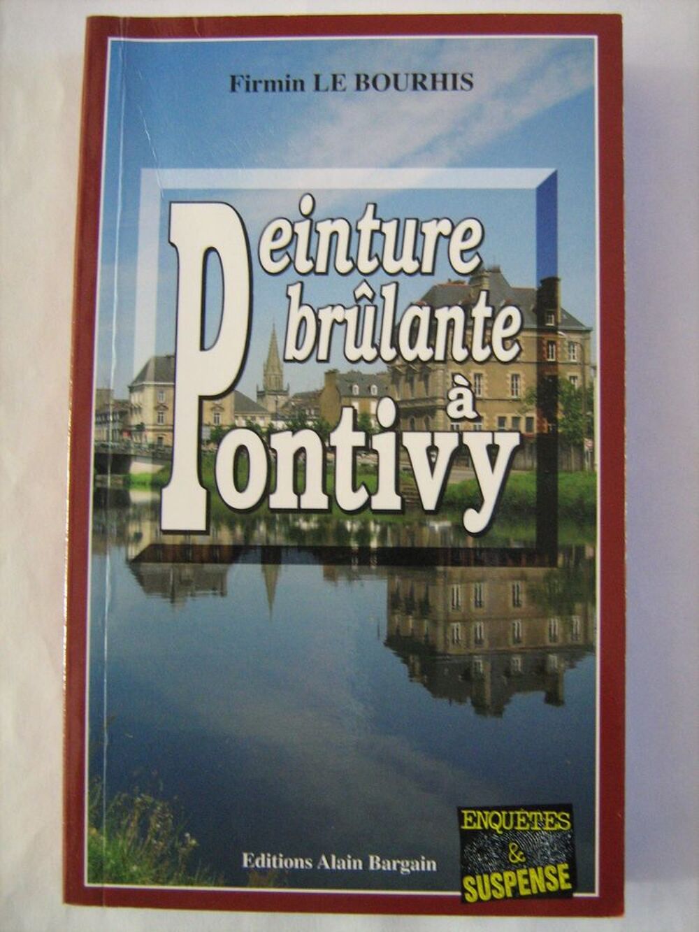 PEINTURE BRULANTE A PONTIVY roman policier BRETON BARGAIN Livres et BD